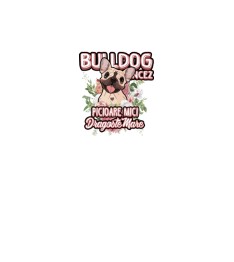 Bulldog francez picioare mici dragoste mare model alb pe tricou