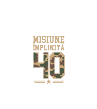 Misiune împlinită 40 model negru pe tricou