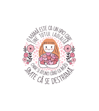 O mamă este ca un lipici care ține totul laolaltă, chiar și atunci când ea însăși simte că se destramă. model alb pe tricou