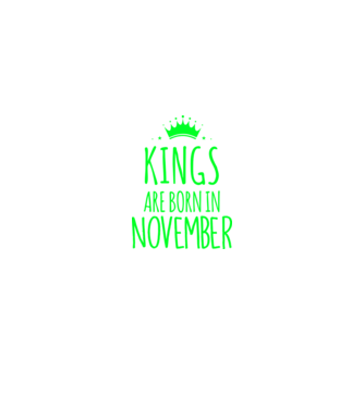 Kings are born in - November model negru pe tricou