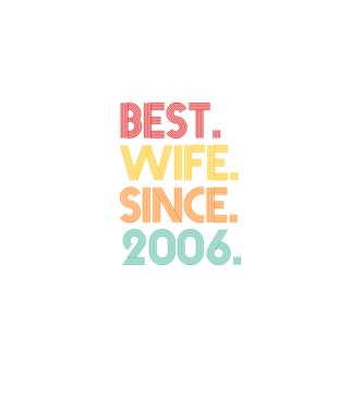 best wife since 2006 retro model negru pe tricou