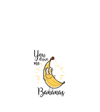 You drive me bananas you are the apple of my eye-01 model negru pe tricou