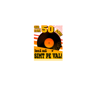 Încă mă simt pe val! 50 model negru pe tricou