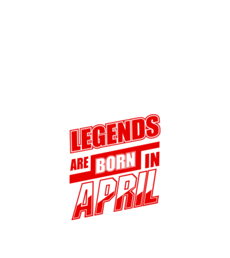 Legenda are born in April model alb pe tricou
