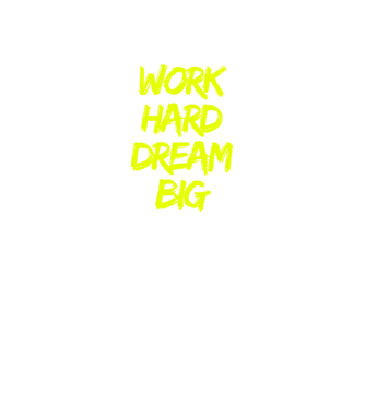Work Hard Dream Big model negru pe tricou