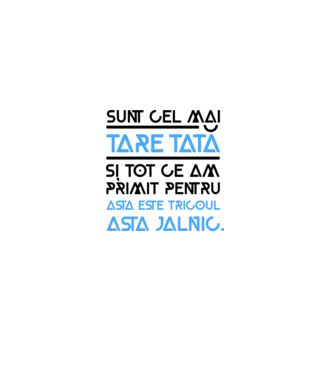 Sunt cel mai tare tată și tot ce am primit pentru asta este tricoul ăsta jalnic model alb pe tricou