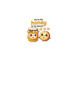 Honey to my Biscuit model alb pe tricou