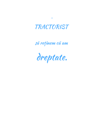sunt TRACTORIST, pentru a economisi timp, să reținem că am întotdeauna dreptate model verde neon pe tricou