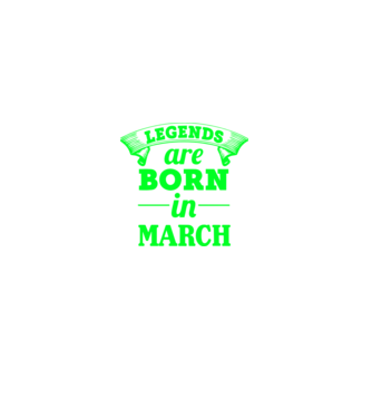 Legends are born in March model negru pe tricou