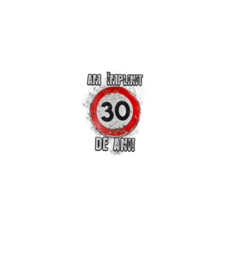 Am împlinit 30 de ani! model negru pe tricou