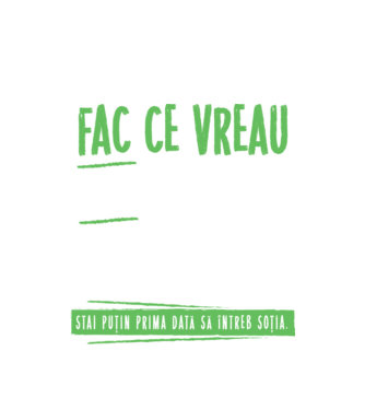 Fac ce vreau și când vreau! model alb pe tricou