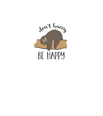 Dont hurry sloth model alb pe tricou