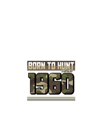 Born to hunt since 1960 model alb pe tricou