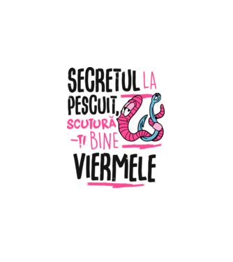 Secretul la pescuit scutură-ți bine viermele model alb pe tricou