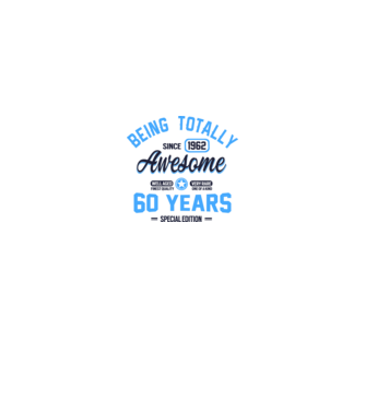 60 years of being totally awesome model alb pe tricou