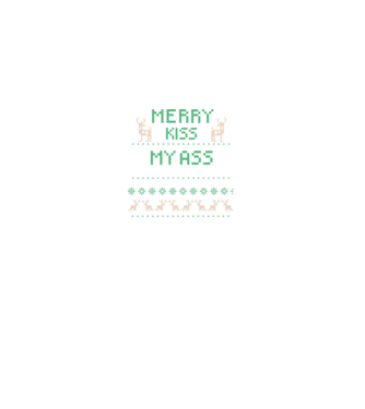 Merry kiss my ass ugly sweater model negru pe tricou