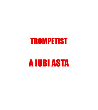 sunt suficient de priceput pentru a fi un super trompetist și suficient de nebun pentru a iubi asta model negru pe tricou