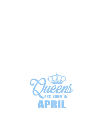 Queens are born in - April model albastru închis pe tricou