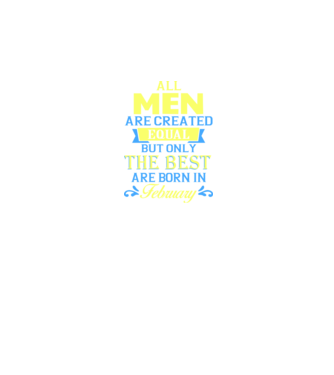 All men created equal but only the beat are born in february model negru pe tricou