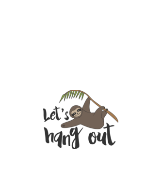 'Let''s hang out sloth' model alb pe tricou