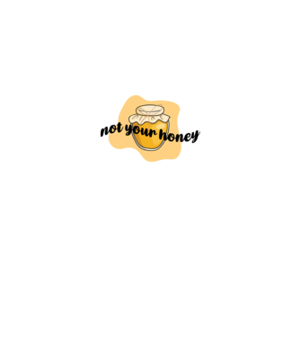 Not your honey model alb pe tricou