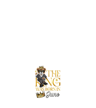 The king was born int JUNE model negru pe tricou