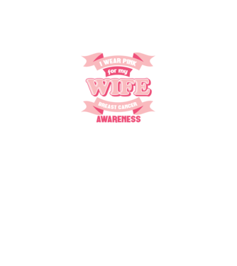 I wear pink for my wife model negru pe tricou