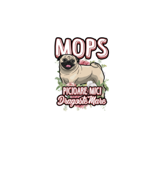 mops : picioare mici dragoste mare model alb pe tricou