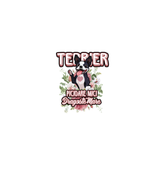 terrier : picioare mici dragoste mare model alb pe tricou