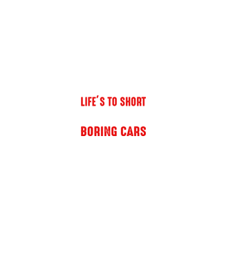 Life is too short to drive boring cars model turcoaz pe tricou