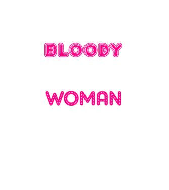 Bloody difficult woman model turcoaz pe tricou