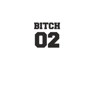 Bitch 02 model alb pe tricou