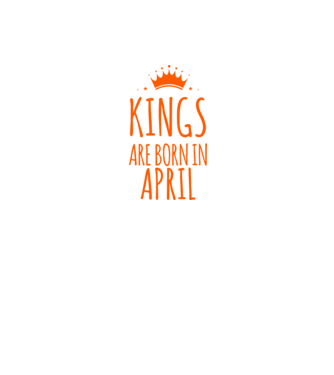 Kings are born in - April model verde pe tricou