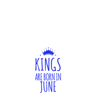Kings are born in - June model nisipiu pe tricou