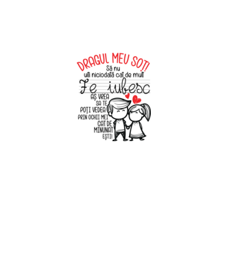 Dragul meu soț Cât de minunat ești! model alb pe tricou
