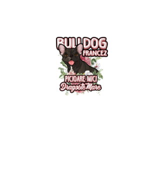 bulldog francez - picioare mici dragoste mare model alb pe tricou