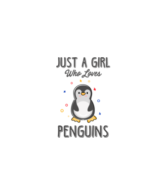 Just a girl who loves Penguins model alb pe tricou