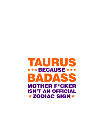 Badass zodiac TAURUS model alb pe tricou