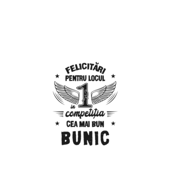 Felicitări pentru locul 1 în competiția Cel mai bun bunic! model alb pe tricou