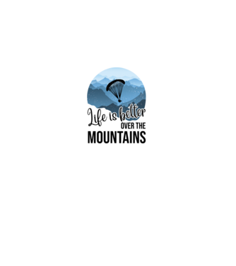 Life is better over the mountains model negru pe tricou