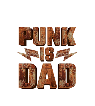 PUNK IS DAD model alb pe tricou