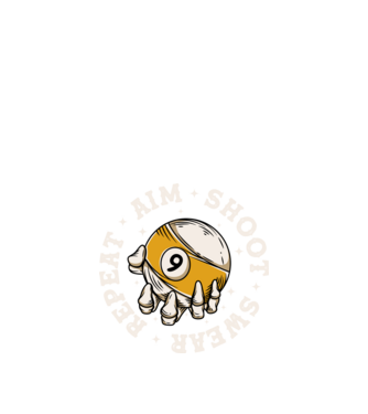 Aim Shoot Swear Repeat Biliard model negru pe tricou