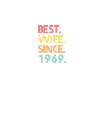 best wife since 1969 retro model negru pe tricou