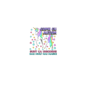 Copiii cu autism sunt ca unicornii, dar mult mai magici model alb pe tricou