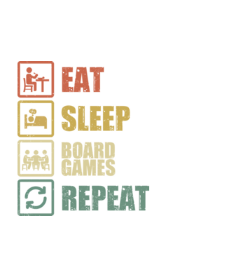 eat sleep Board Games repeat model alb pe tricou
