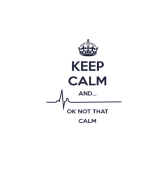 Keep calm and... Ok not that calm model alb pe tricou