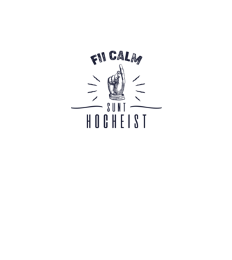 Fii calm, sunt HOCHEIST model alb pe tricou