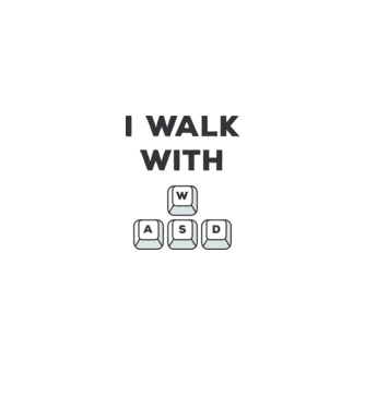 I Walk with WASD model alb pe tricou