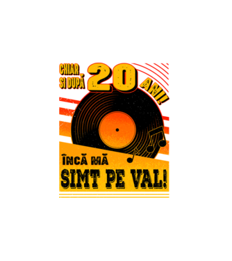 Încă mă simt pe val! 20 model alb pe tricou