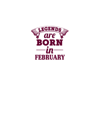 Legends are born in February model gri pe tricou